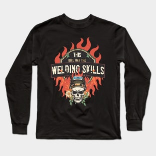 Welders skull woman sarcastic floral retro quote This girl has the welding skills Long Sleeve T-Shirt